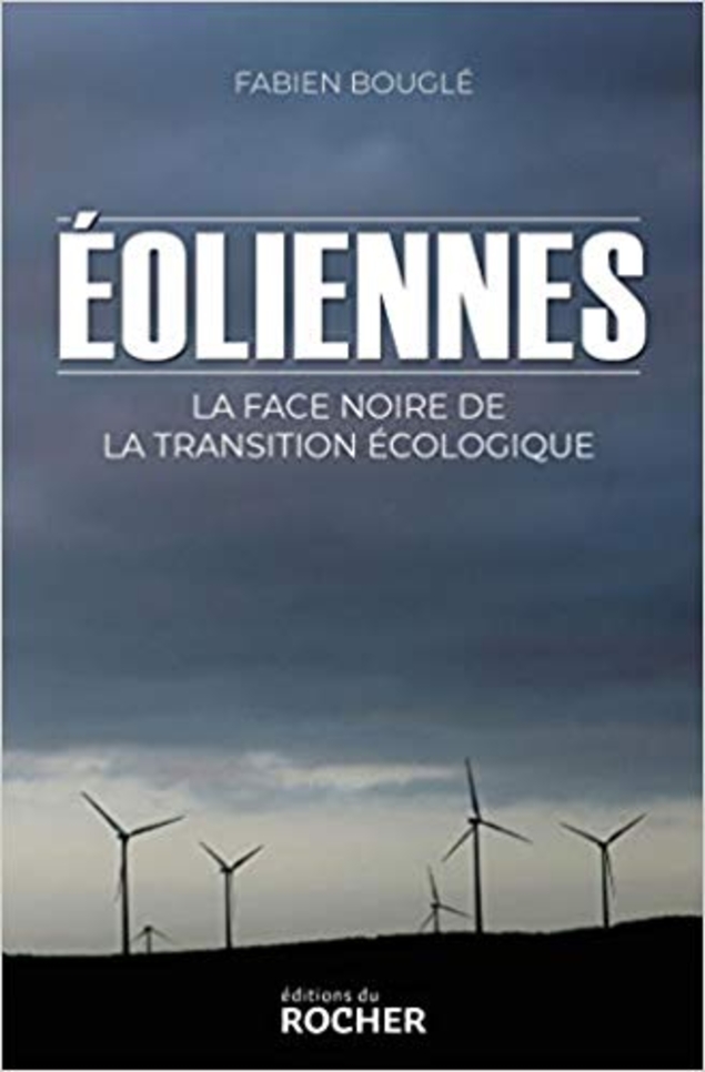 Fabien Bouglé : « Nous assistons avec les éoliennes à un immense hold-up planétaire »