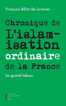 Visioconférence exclusive sur l'Islamisation de la France de François Billot de Lochner 
