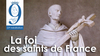 23e méditation : La foi des saints, espérance pour la France