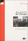 Au sources de l'Europe, t. II