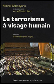 Michel Schooyans,Le Terrorisme à visage humain,F.-X. de Guibert, 2006, 223 p., 21,90 €