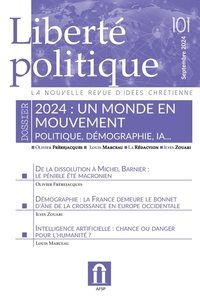 Sortie du numéro 101 de la Revue Liberté Politique "2024 : un monde en mouvement"