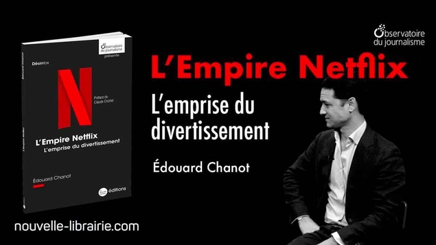 Comment Netflix a construit son empire - Edouard Chanot, journaliste