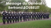 Début du message du Général de Corps d'Armée Bertrand SOUBELET de la Gendarmerie :