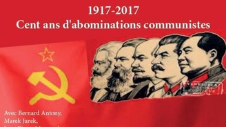 1917-2017: Cent ans d'abominations communistes