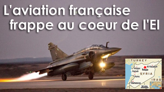 À Raqqa, l’aviation française attaque la vitrine de l’État islamique