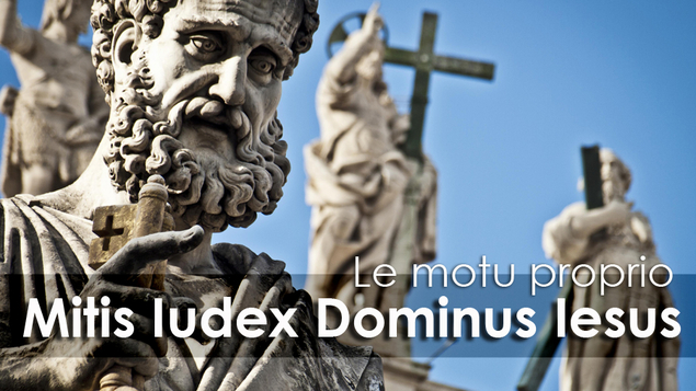 Analyse canonique du Motu proprio Mitis Iudex Dominus Iesus