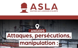 Attaques, persécutions, manipulation à Angers : l’Association de Soutien aux Lanceurs d’Alerte (ASLA) soutient le RED