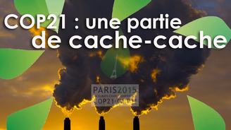COP21 : une gigantesque partie de cache-cache
