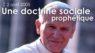 Dix ans après, l’actualité de la doctrine sociale selon Jean-Paul II
