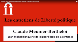 Entretien avec Claude Meunier-Berthelot - Blanquer et l'école de la confiance