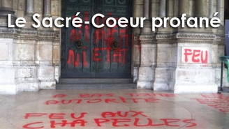 Vandalisme au Sacré-Cœur : la surenchère antichrétienne 