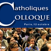 Colloque 2014 "Catholiques en action"