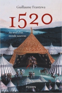 1520 Au seuil d'un monde nouveau