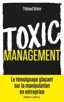 Toxic management : le témoignage glaçant sur la manipulation en entreprise