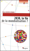 2030, la fin de la mondialisation ?