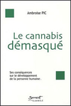 Ambroise Pic,Le Cannabis démasqué,Editions du Jubilé, 2008, 217 p., 16,15 €
