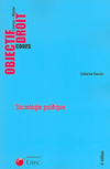Catherine Rouvier,Sociologie politique, Litec, rééd. déc. 2006, 244 p., 23,75 €