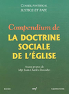 Compendium de la Doctrine sociale de l'Eglise,Bayard-Cerf-Fleurus, 2005, 530 p., 22 €