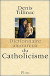 Dictionnaire amoureux du catholicisme