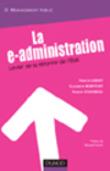 Francis Jubert, Elizabeth Montfort, La E-Administration, Dunod, 2005, 235 p., 23,75 €