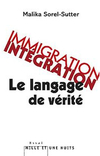 Immigration-intégration : le langage de vérité