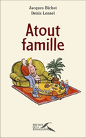 Jacques Bichot et Denis Lensel,Atout famille,Presses de la renaissance, 2007, 290 p., 20 €