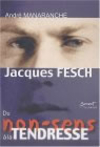 Jacques Fesch, du non-sens à la tendresse