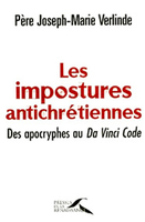 Joseph-Marie Verlinde,Les Impostures antichrétiennes,Presses de la renaissance, 2006, 24,70 €