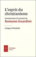 L'Esprit du christianisme - Introduction à la pensée de Romano Guardini