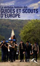 La véritable histoire des Guides et Scouts d'Europe