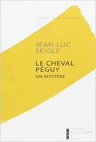 Le Cheval Péguy - Un Mystère 