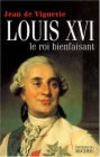 Louis XVI, le roi bienfaisant