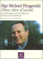 Mgr Fitzgerald,Dieu rêve d'unité,Bayard, 2005, 213 p., 19 €