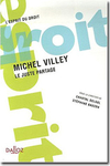 Michel Villey,Le Juste Partage,Préface de Chantal DelsolDalloz, 2007, 199 p., 35 €