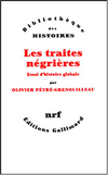 Olivier Pétré-Grenouilleau,Les Traites négrières,NRF-Gallimard, 2004, 468 p., 30,40 €