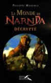 Philippe Maxence,Le Monde de Narnia décrypté,Presses de la renaissance, 2005, 281 p., 17,10 €