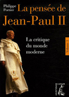 Philippe Portier,La Pensée de Jean-Paul II,Ed. de l'Atelier, 2006, 450 p., 19 €