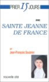 Prier 15 jours avec Sainte Jeanne de France
