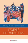 Th.-D. Humbrecht,L'Avenir des vocations,Parole et Silence, 2006, 200 p., 16,15 €
