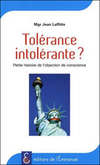 Tolérance intolérante ? Petite histoire de l'objection de conscience