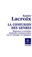 Xavier Lacroix,La Confusion des genres, Bayard, 2005, 169 p., 9,31 €