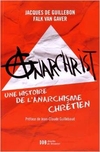 AnarChrist ! Une histoire de l’anarchisme chrétien 