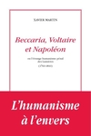 Beccaria, Voltaire et Napoléon ou l’étrange humanisme des Lumières 