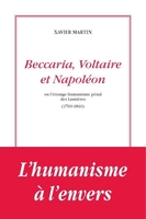 Beccaria, Voltaire et Napoléon ou l’étrange humanisme des Lumières 